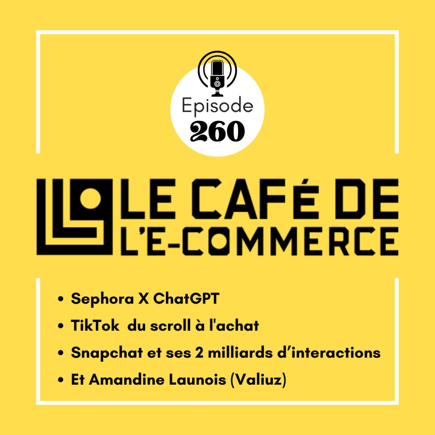 Sephora x ChatGPT, TikTok du scroll à l'achat, Snapchat 2 milliards d'interactions