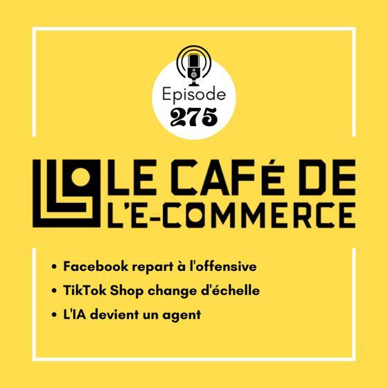 Facebook repart à l'offensive, TikTok Shop change d'échelle et l'IA devient un agent