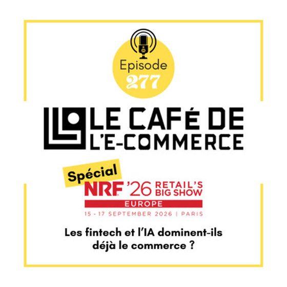 Spécial NRF Retail's Big Show Europe 2026 : les fintech et l'IA dominent-ils déjà le commerce ?